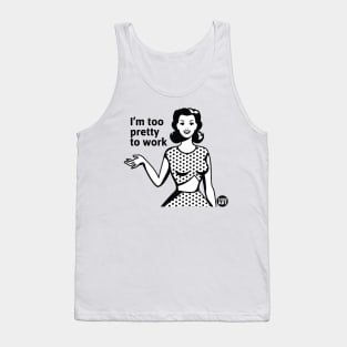 too pretty work Tank Top